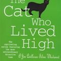 Cover Art for 9780747236719, The Cat Who Lived High (The Cat Who Mysteries, Book 11): A cosy feline mystery for cat lovers everywhere by Lilian Jackson Braun