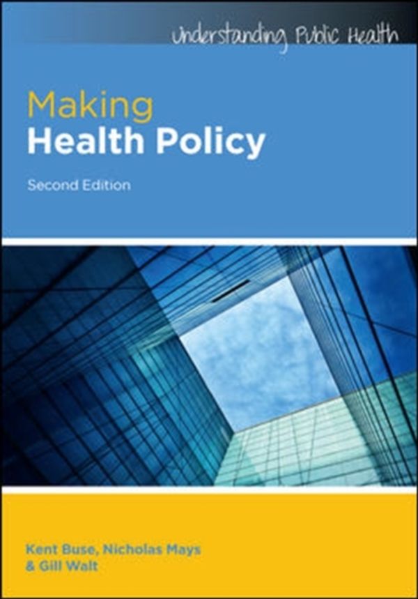 Cover Art for 9780335246342, Making Health Policy by Kent Buse