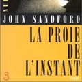 Cover Art for 9782714434982, La Proie de l'instant by John Sandford
