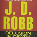 Cover Art for 9781469291970, Delusion in Death by J D Robb