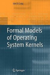 Cover Art for 9781849965927, Formal Models of Operating System Kernels by Iain D. Craig