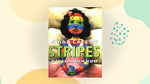 Cover Art for 9780606305815, A Bad Case Of Stripes (Scholastic Bookshelf) by David Shannon