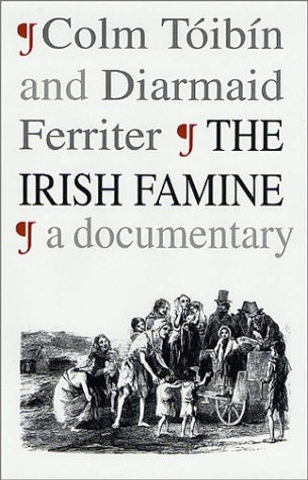 Cover Art for 9780312300517, Irish Famine by Colm Toibin