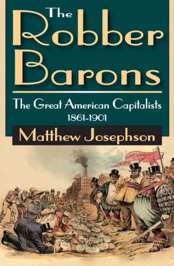 Cover Art for 9781412811255, The Robber Barons by Matthew Josephson