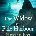 Cover Art for 9781848457492, The Widow Of Pale Harbour by Hester Fox