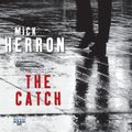 Cover Art for 9781445088983, The Catch by Mick Herron, Sean Barrett