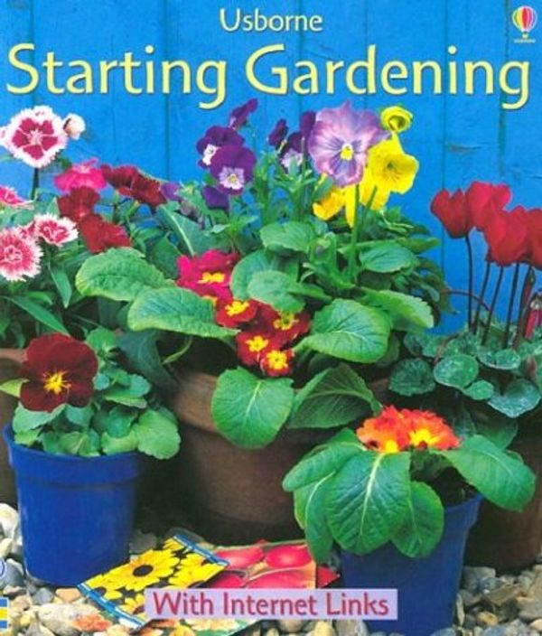 Cover Art for 9780794504458, Usborne Starting Gardening by Johnson, Sue, Evans, Cheryl