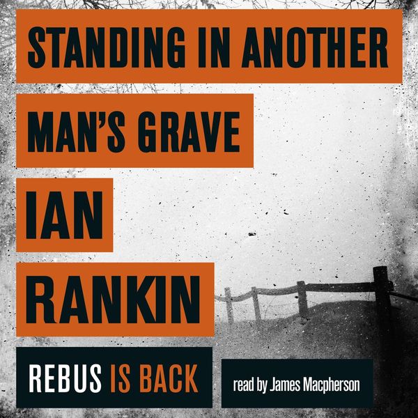 Cover Art for 9781409118497, Standing in Another Man's Grave by Ian Rankin