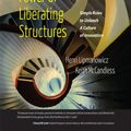 Cover Art for B00JET2S76, The Surprising Power of Liberating Structures: Simple Rules to Unleash A Culture of Innovation by Henri Lipmanowicz, Keith McCandless