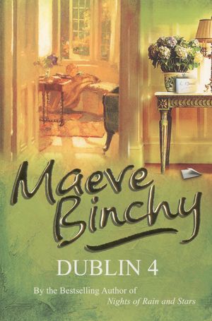 Cover Art for 9780099498582, Dublin 4 by Maeve Binchy