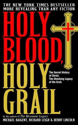 Cover Art for 9780385338455, Holy Blood, Holy Grail by Michael Baigent