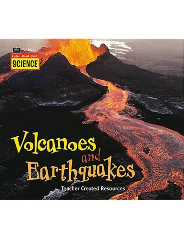Cover Art for 9781420681215, Listen-Read-Think Science: Volcanoes and Earthquakes by Unknown