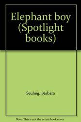 Cover Art for 9780021822706, Elephant boy (Spotlight books) by Barbara Seuling