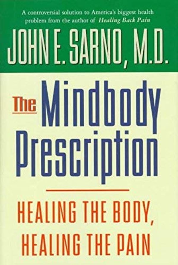Cover Art for 9780756758899, Mindbody Prescription by John E. Sarno
