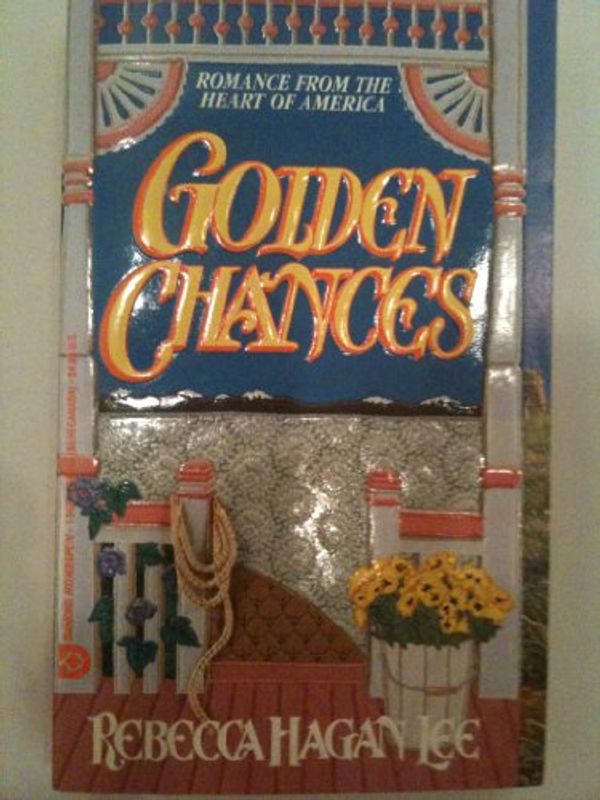 Cover Art for 9781557737502, Golden Chances by Rebecca Hagan Lee