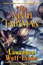 Cover Art for 9781429950305, The Ninth Talisman by Lawrence Watt-Evans