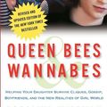 Cover Art for 9781400047925, Queen Bees and Wannabes: Helping Your Daughter Survive Cliques, Gossip, Boyfriends, and Other Realities of Adolescence by Rosalind Wiseman
