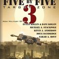 Cover Art for 9781614752479, Five by Five 3: Target Zone: All New Military SF by Kevin J. Anderson