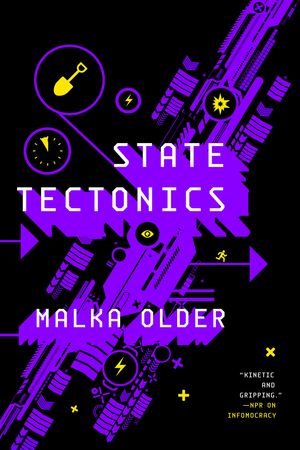 Cover Art for 9780765399472, State Tectonics by Malka Older