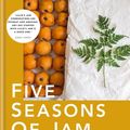 Cover Art for 9780857835581, Five Seasons of Jam by Lillie O'Brien