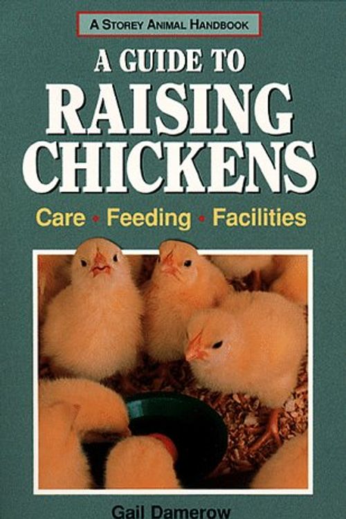 Cover Art for 9780882668970, A Guide to Raising Chickens by Gail Damerow