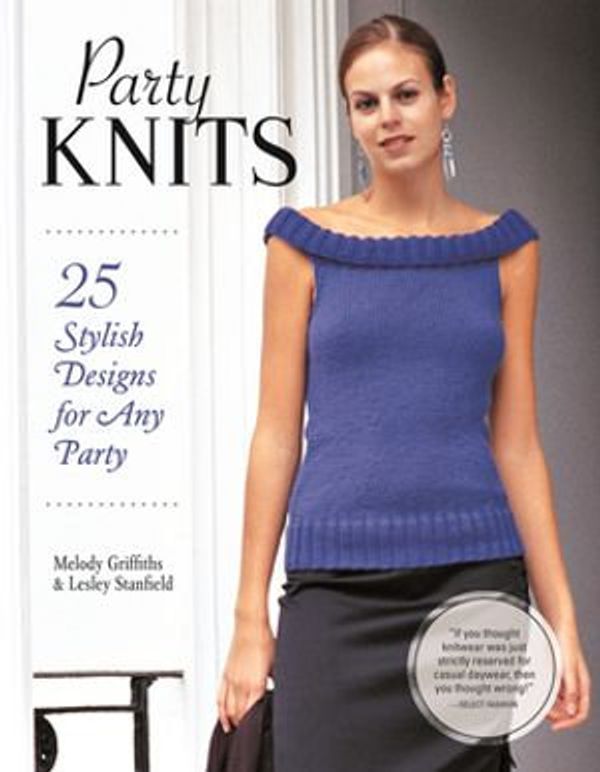 Cover Art for 9781607655619, Party Knits by Melody Griffiths, Lesley Stanfield