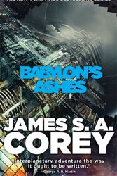 Cover Art for 9780356504261, Babylon's Ashes: Book Six of the Expanse (now a Prime Original series) by James S. A. Corey