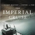 Cover Art for 9780316008952, The Imperial Cruise by James Bradley