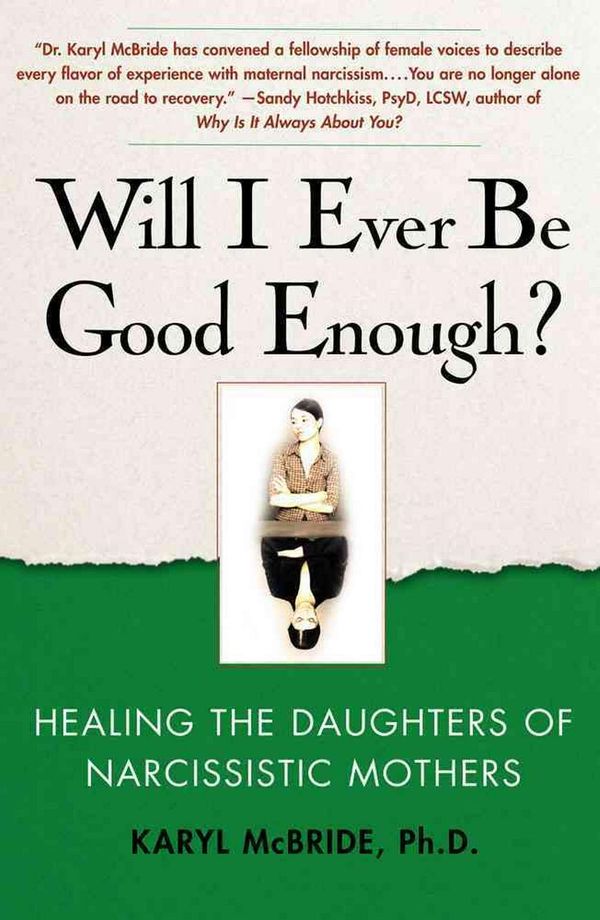 Cover Art for 9781439129432, Will I Ever be Good Enough? by Karyl McBride