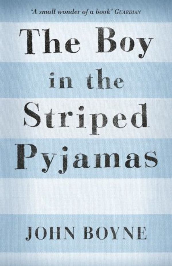 Cover Art for 9780099487821, The Boy in the Striped Pyjamas by John Boyne