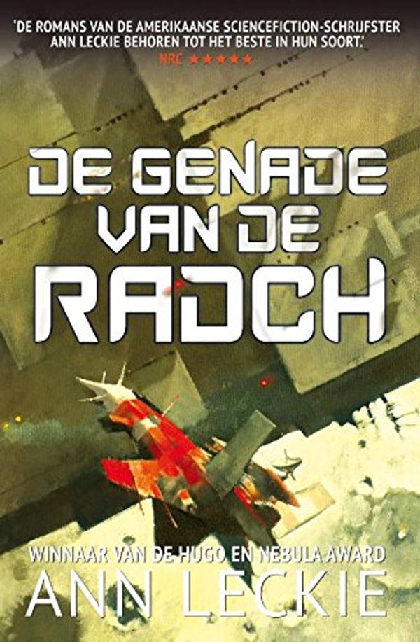 Cover Art for 9789024576739, De genade van de Radch (Radch-reeks) by Ann Leckie