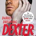 Cover Art for 9780307473707, Darkly Dreaming Dexter by Jeffry P. Lindsay