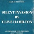 Cover Art for 9781081378967, Diary of Thoughts: Silent Invasion by Clive Hamilton - A Journal for Your Thoughts About the Book by Summary Express