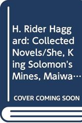Cover Art for 9789997125613, H. Rider Haggard: Collected Novels/She, King Solomon's Mines, Maiwa's Revenge and Cleopatra by Unknown