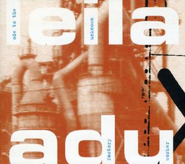 Cover Art for 8016190020010, Ode To The Unknown Factory Worker by Leila Adu