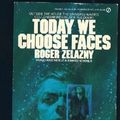 Cover Art for 9780451154880, Today We Choose Faces by Roger Zelazny