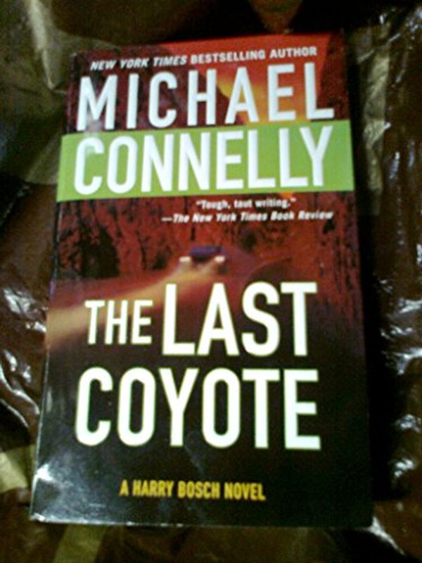 Cover Art for 9780312938642, The Last Coyote (Harry Bosch) by Michael Connelly
