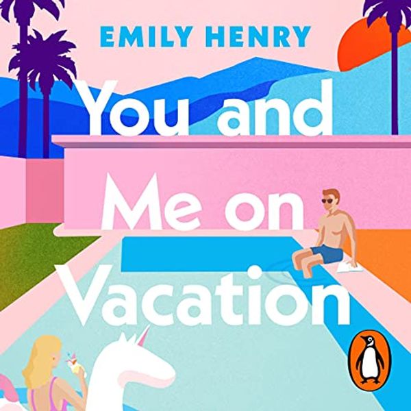 Cover Art for B08TRKL8FN, You and Me on Vacation by Emily Henry