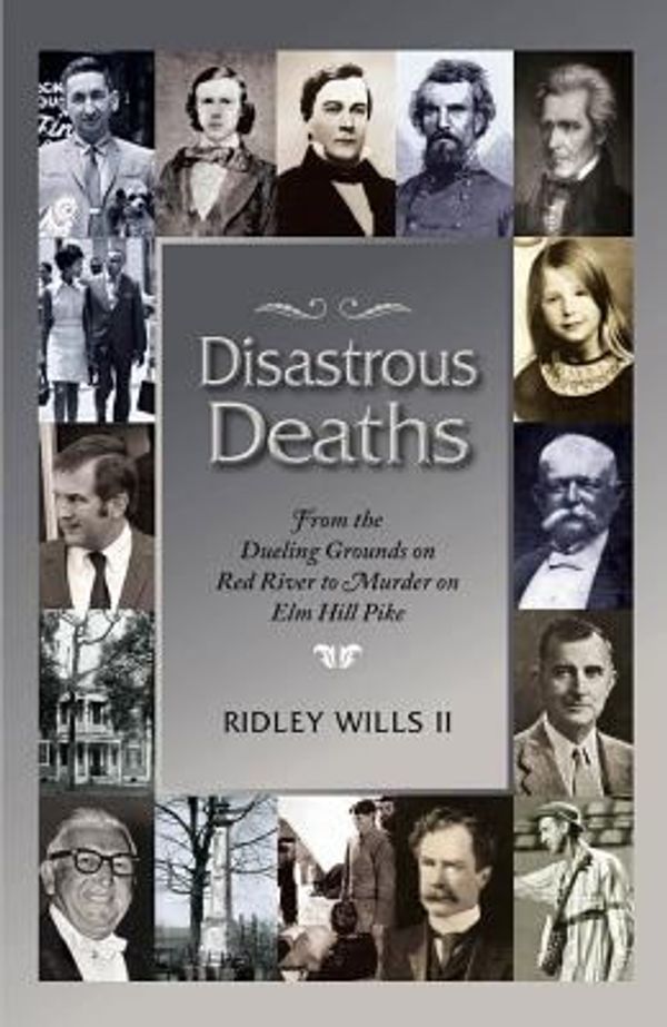Cover Art for 9780692287781, Disastrous Deaths by Ridley Wills II