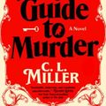 Cover Art for 9798885797672, The Antique Hunter's Guide to Murder by C L. Miller