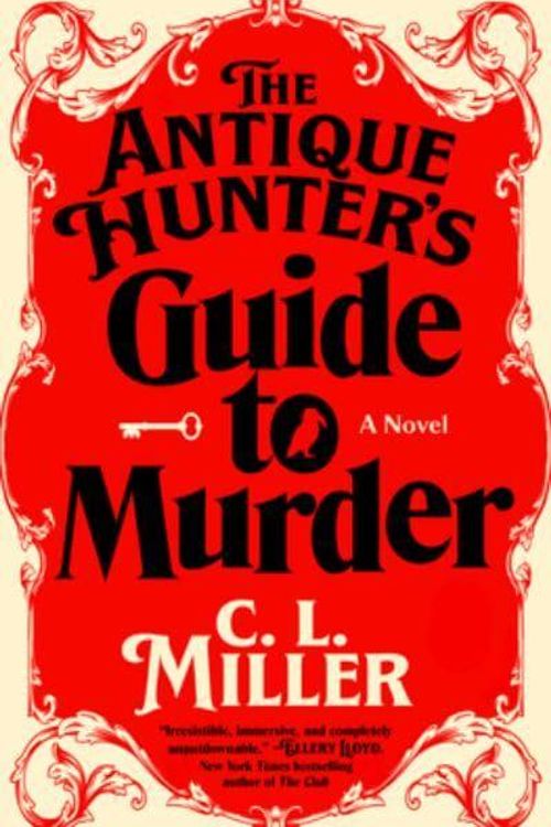 Cover Art for 9798885797672, The Antique Hunter's Guide to Murder by C L. Miller