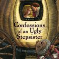 Cover Art for 9780061762598, Confessions of an Ugly Stepsister by Gregory Maguire