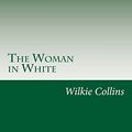 Cover Art for 9781499329100, The Woman in White by Wilkie Collins