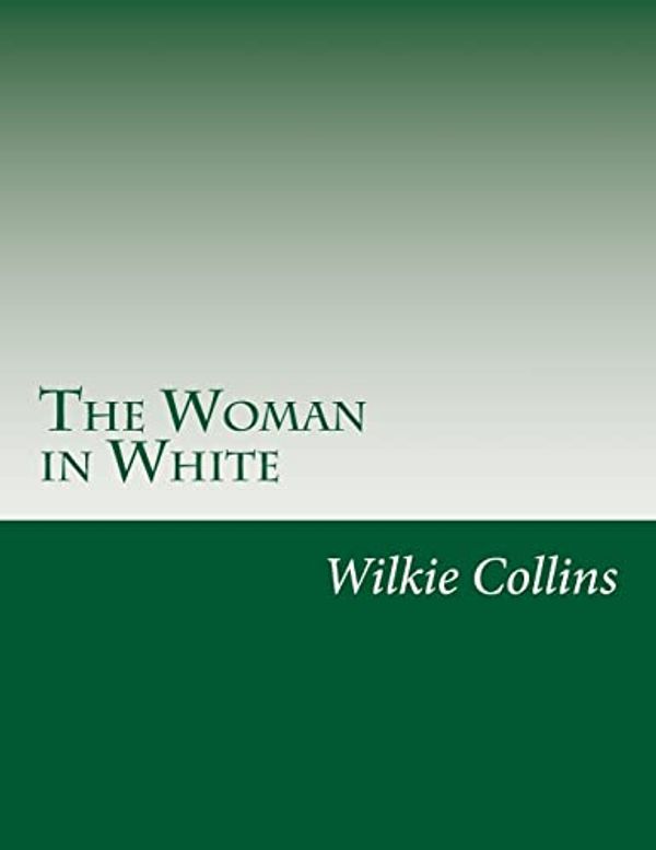 Cover Art for 9781499329100, The Woman in White by Wilkie Collins