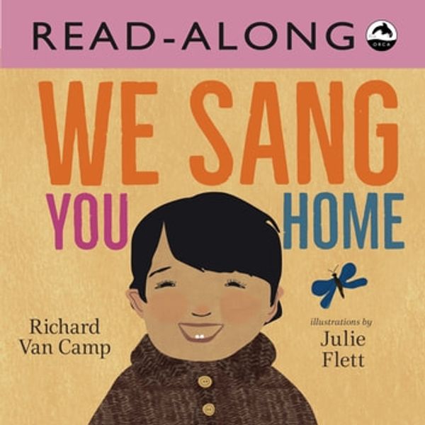 Cover Art for 9781459819504, We Sang You Home Read-Along by Richard Van Camp