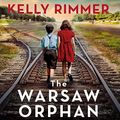 Cover Art for B08WX6R657, The Warsaw Orphan by Kelly Rimmer