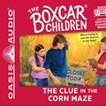 Cover Art for 9781613754245, The Clue in the Corn Maze by Gertrude Chandler Warner