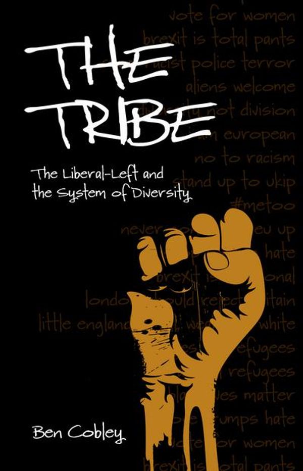 Cover Art for 9781845409753, The Tribe: The Liberal-Left and the System of Diversity (Societas) by Ben Cobley
