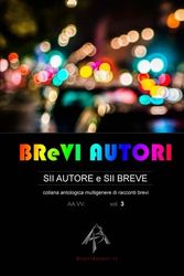 Cover Art for 9781542542234, BReVI AUTORI - volume 3: collana antologica multigenere di racconti brevi by AA.VV. su BraviAutori.it