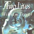 Cover Art for 9780316433846, Two Lives by William Trevor